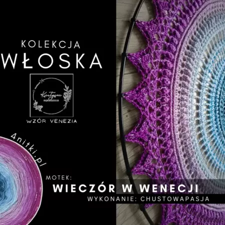 KOLEKCJA WŁOSKA motek WIECZÓR W WENECJI