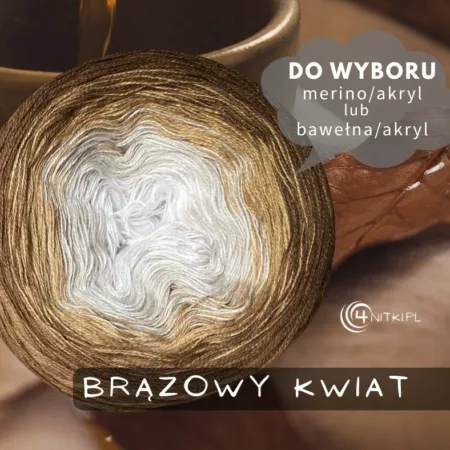 BRĄZOWY KWIAT motek ombre bawełna/akryl LUB merino/akryl